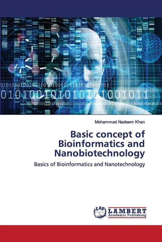 Basic concept of Bioinformatics and Nanobiotechnology: Basics of Bioinformatics and Nanotechnology