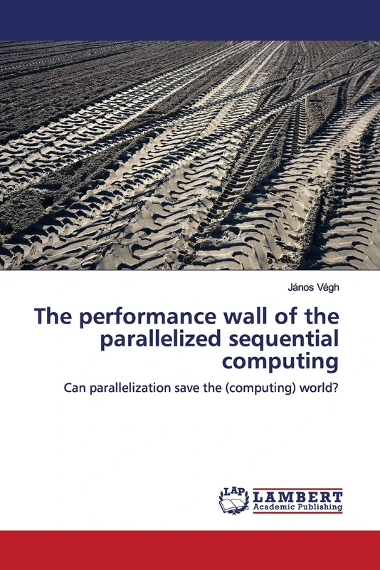 The performance wall of the parallelized sequential computing: Can parallelization save the (computing) world?