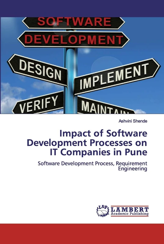 Impact of Software Development Processes on IT Companies in Pune: Software Development Process, Requirement Engineering