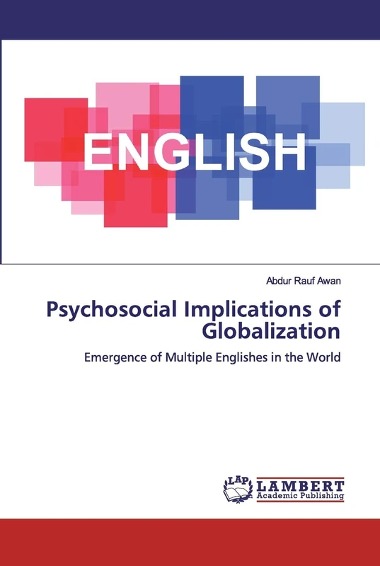 Psychosocial Implications of Globalization: Emergence of Multiple Englishes in the World