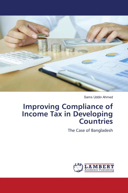 Improving Compliance of Income Tax in Developing Countries: The Case of Bangladesh