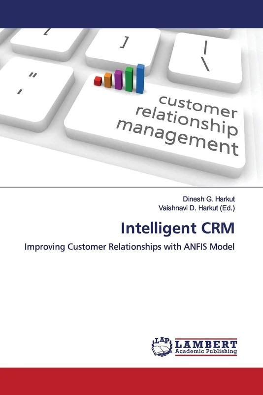 Intelligent CRM: Improving Customer Relationships with ANFIS Model