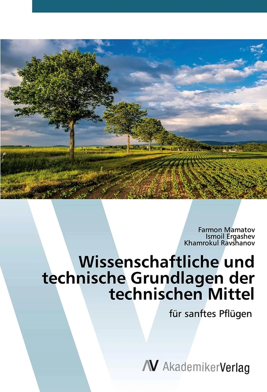 Wissenschaftliche und technische Grundlagen der technischen Mittel: für sanftes Pflügen - Image 1