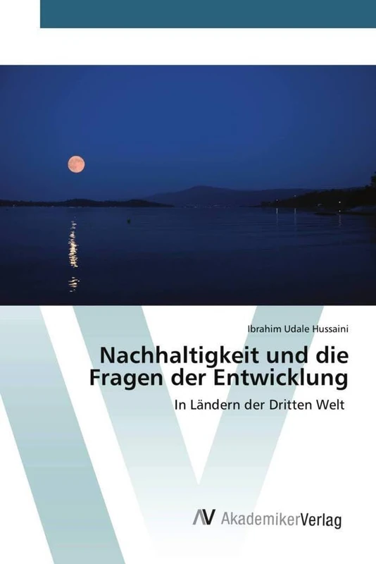 Nachhaltigkeit und die Fragen der Entwicklung: In Ländern der Dritten Welt