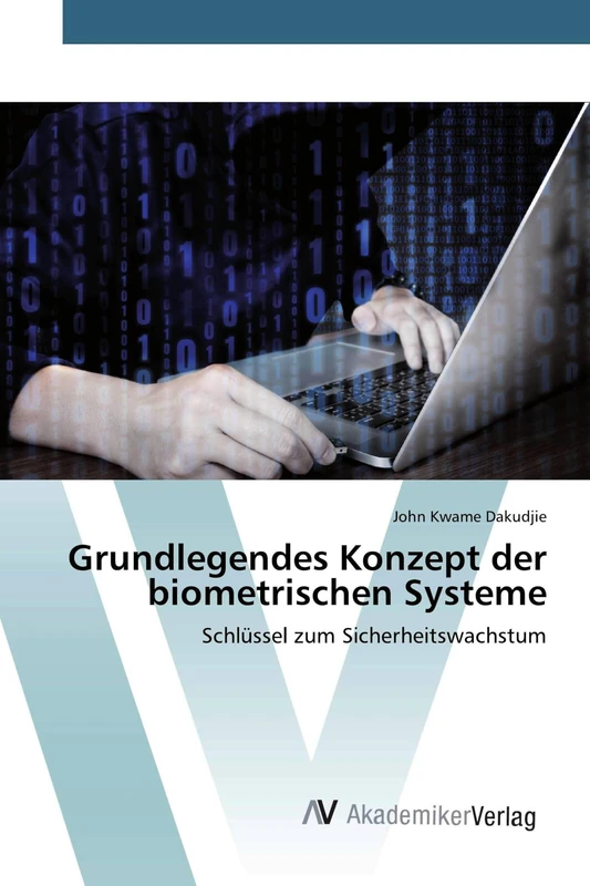 Grundlegendes Konzept der biometrischen Systeme: Schlüssel zum Sicherheitswachstum