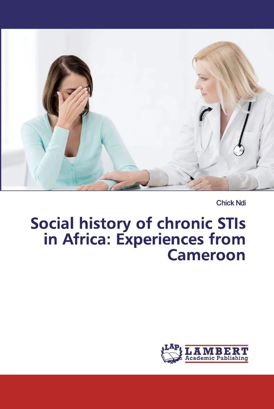 Social history of chronic STIs in Africa: Experiences from Cameroon