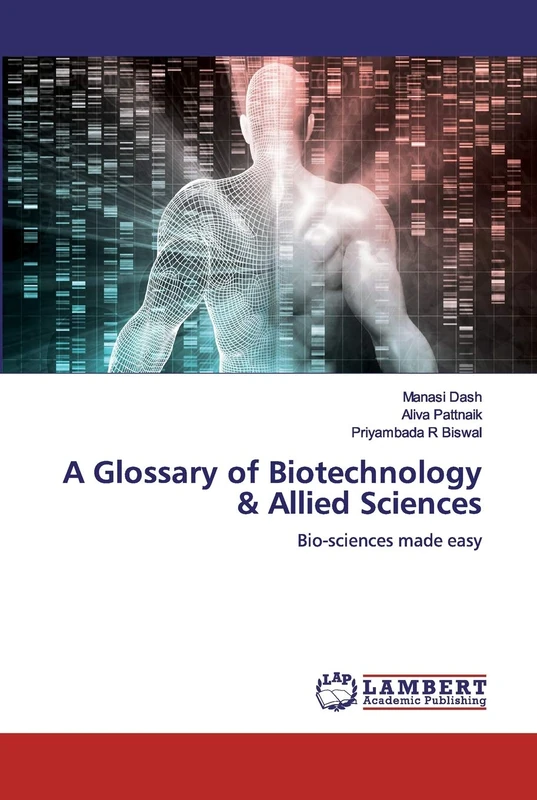 A Glossary of Biotechnology & Allied Sciences: Bio-sciences made easy - Image 1
