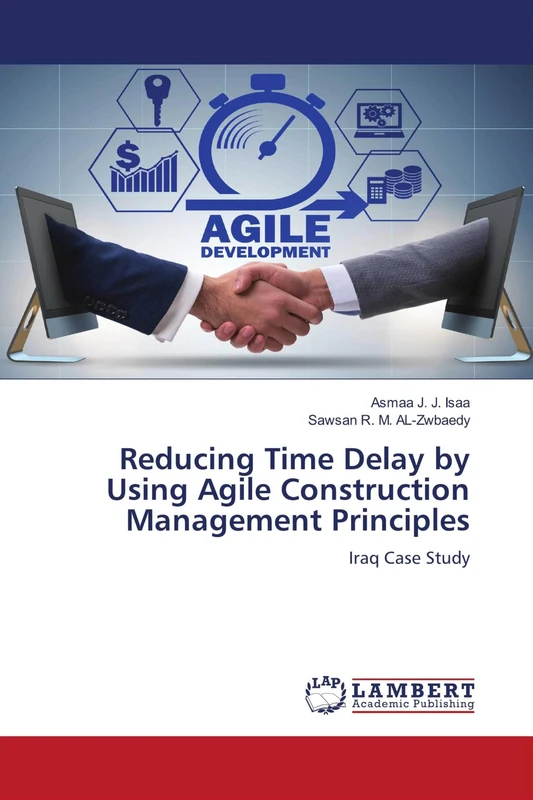 Reducing Time Delay by Using Agile Construction Management Principles: Iraq Case Study