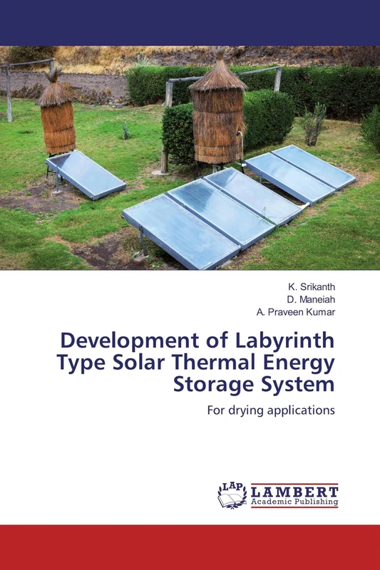 Development of Labyrinth Type Solar Thermal Energy Storage System: For drying applications