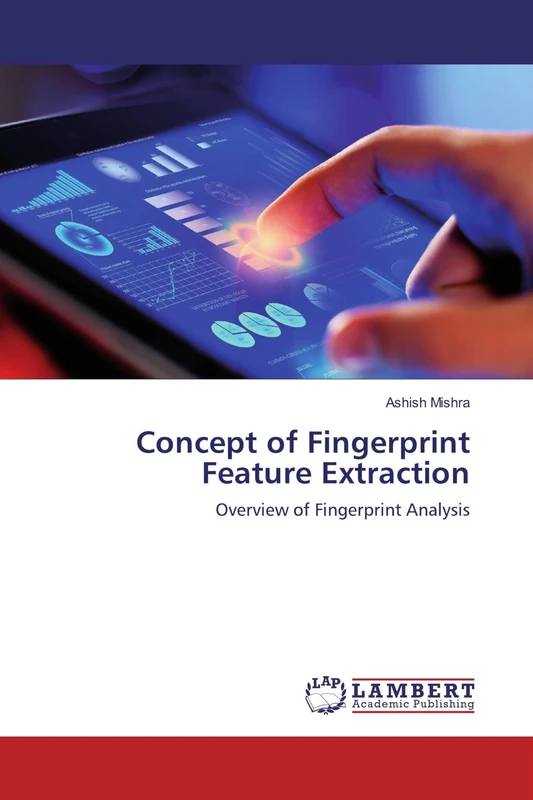 Concept of Fingerprint Feature Extraction: Overview of Fingerprint Analysis