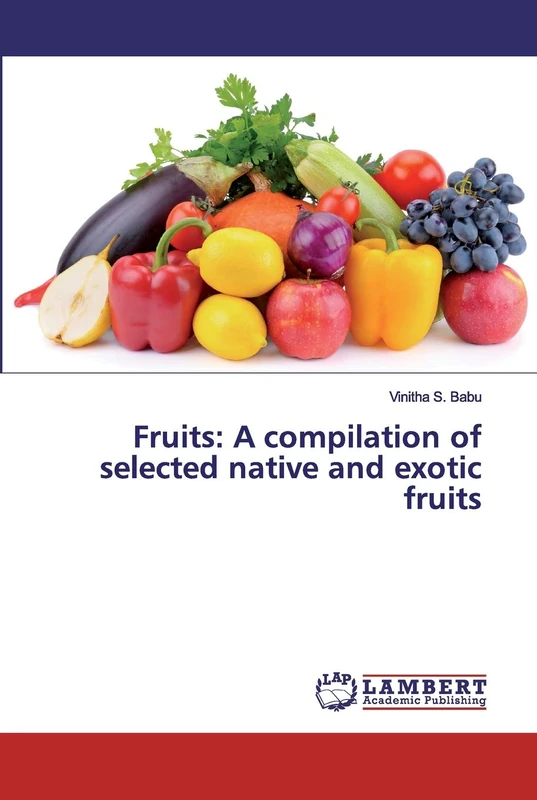 Fruits: A compilation of selected native and exotic fruits