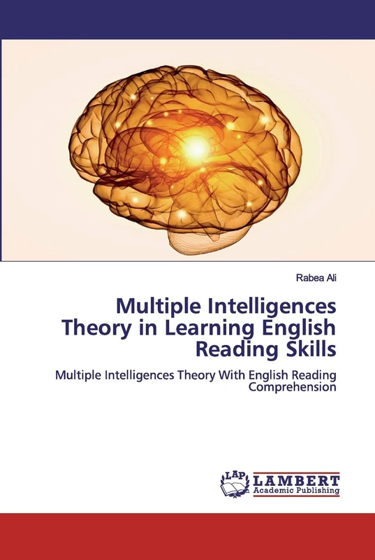 Multiple Intelligences Theory in Learning English Reading Skills: Multiple Intelligences Theory With English Reading Comprehension