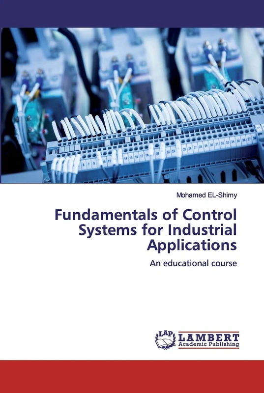 Fundamentals of Control Systems for Industrial Applications: An educational course