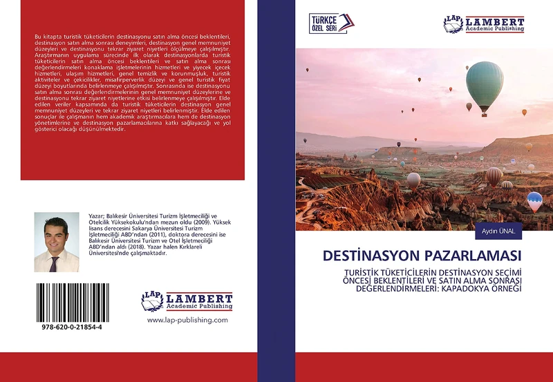 DESTİNASYON PAZARLAMASI: TURİSTİK TÜKETİCİLERİN DESTİNASYON SEÇİMİ ÖNCESİ BEKLENTİLERİ VE SATIN ALMA SONRASI DEĞERLENDİRMELERİ: KAPADOKYA ÖRNEĞİ: ... SONRASI DE¿ERLEND¿RMELER¿: KAPADOKYA ÖRNE¿¿ - Image 1