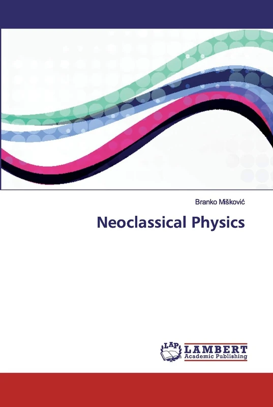 Neoclassical Physics