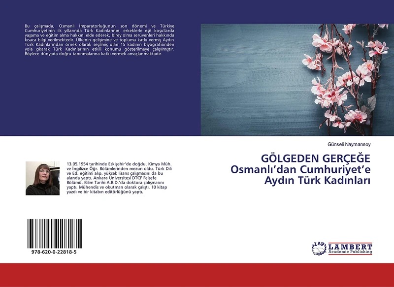 GÖLGEDEN GERÇEĞE Osmanlı’dan Cumhuriyet’e Aydın Türk Kadınları