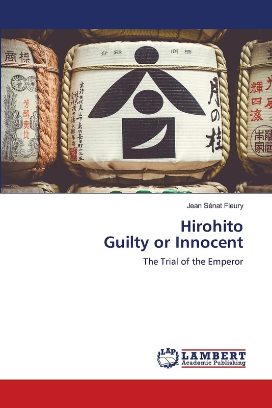 Hirohito Guilty or Innocent: The Trial of the Emperor