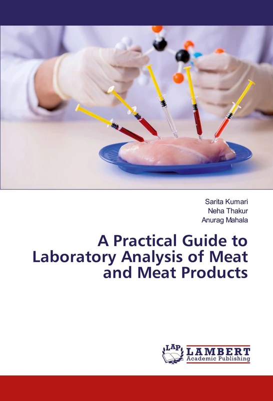 A Practical Guide to Laboratory Analysis of Meat and Meat Products