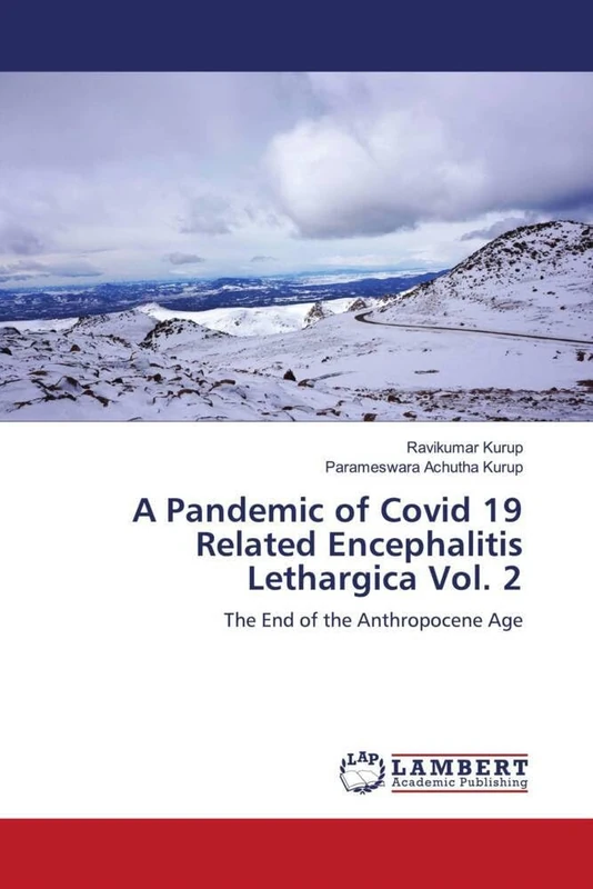 A Pandemic of Covid 19 Related Encephalitis Lethargica Vol. 2: The End of the Anthropocene Age - Image 1