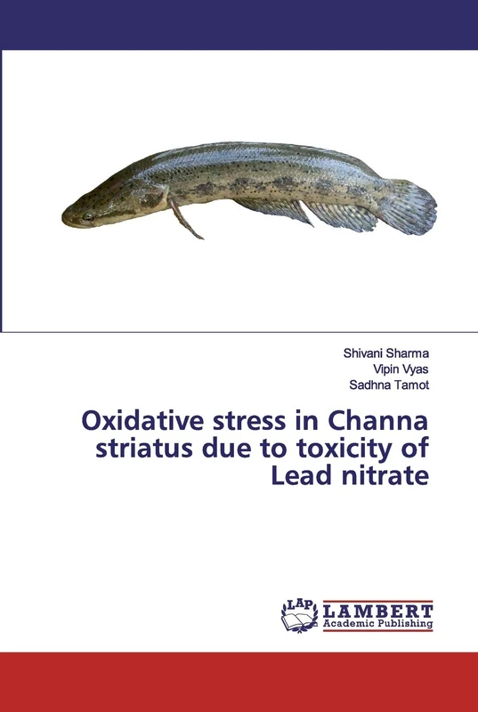 Oxidative stress in Channa striatus due to toxicity of Lead nitrate - Image 1
