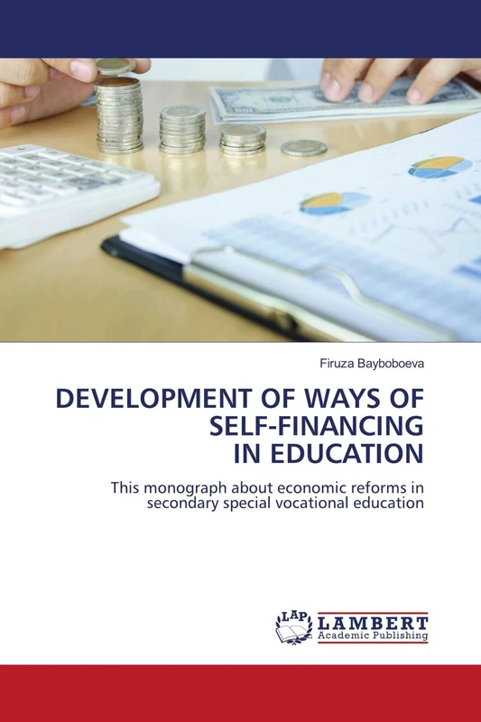 DEVELOPMENT OF WAYS OF SELF-FINANCING IN EDUCATION: This monograph about economic reforms in secondary special vocational education - Image 1