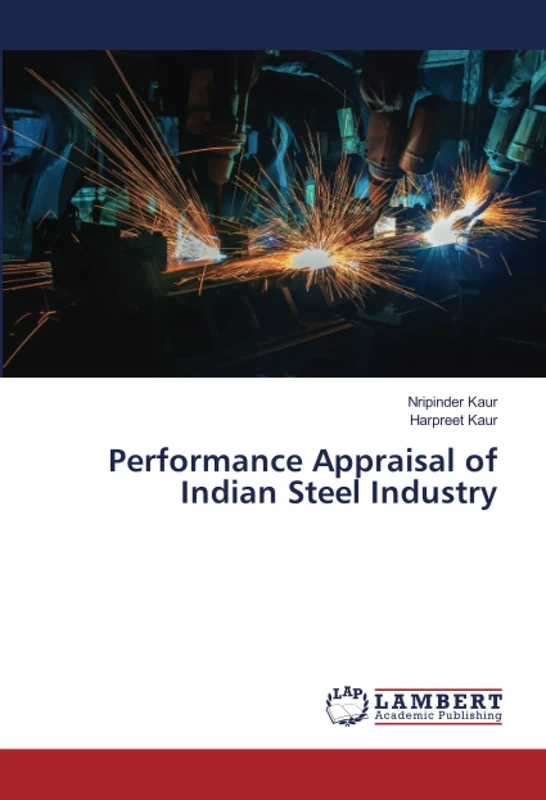 Performance Appraisal of Indian Steel Industry