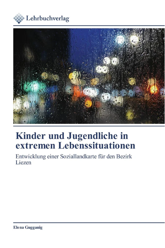 Kinder und Jugendliche in extremen Lebenssituationen: Entwicklung einer Soziallandkarte für den Bezirk Liezen - Image 1