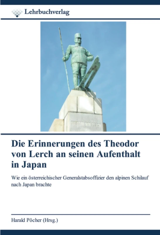 Die Erinnerungen des Theodor von Lerch an seinen Aufenthalt in Japan: Wie ein österreichischer Generalstabsoffizier den alpinen Schilauf nach Japan brachte - Image 1