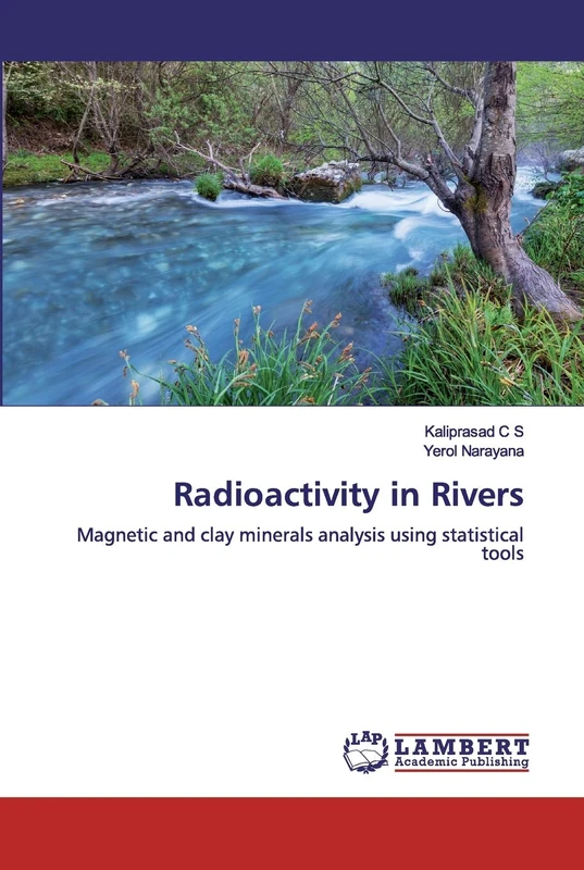 Radioactivity in Rivers: Magnetic and clay minerals analysis using statistical tools