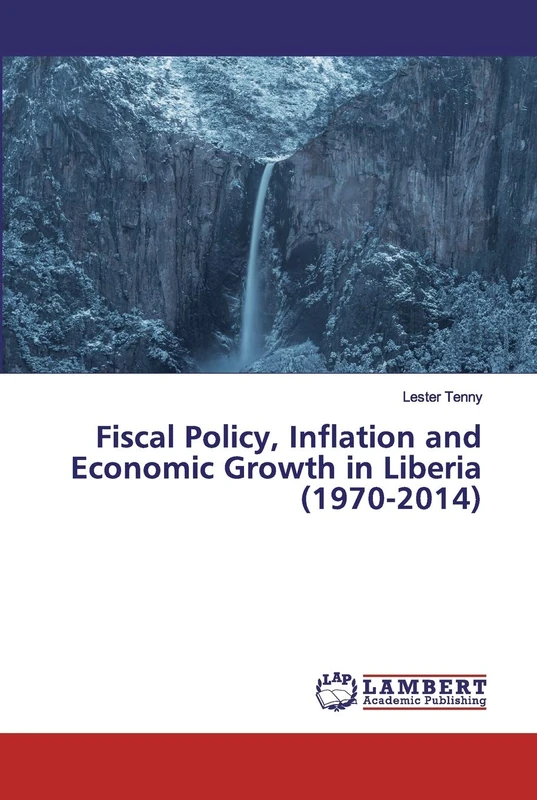 Fiscal Policy, Inflation and Economic Growth in Liberia (1970-2014)