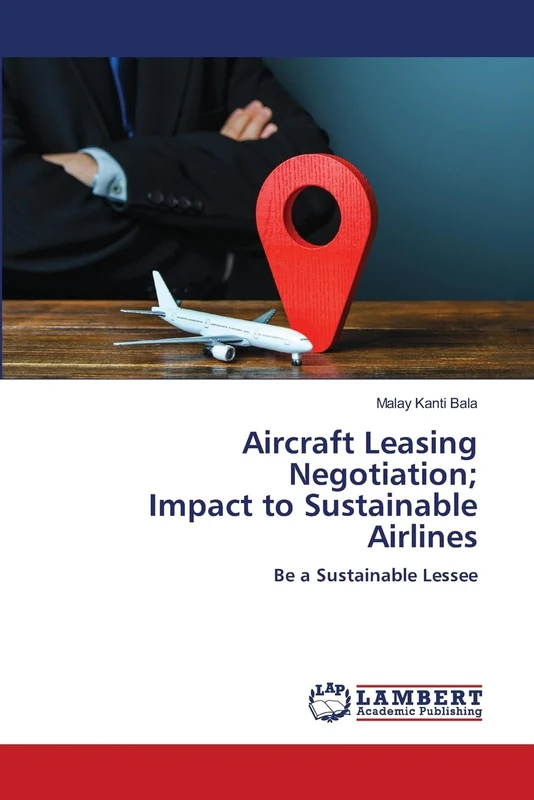 Aircraft Leasing Negotiation; Impact to Sustainable Airlines: Be a Sustainable Lessee