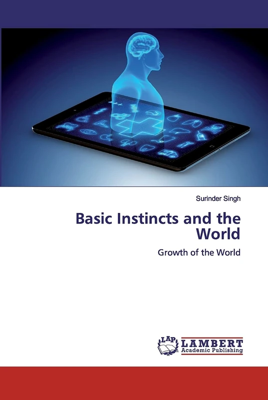 Basic Instincts and the World: Growth of the World