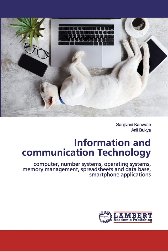 Information and communication Technology: computer, number systems, operating systems, memory management, spreadsheets and data base, smartphone applications