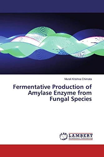 Fermentative Production of Amylase Enzyme from Fungal Species