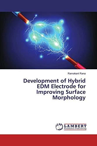 Development of Hybrid EDM Electrode for Improving Surface Morphology - Image 1