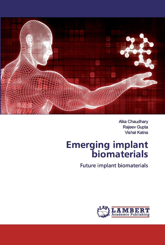 Emerging implant biomaterials: Future implant biomaterials