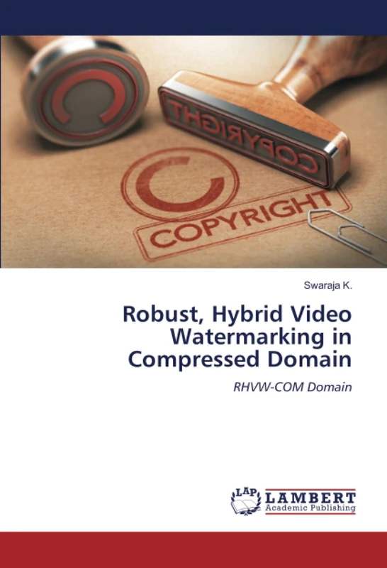 Robust, Hybrid Video Watermarking in Compressed Domain: RHVW-COM Domain - Image 1
