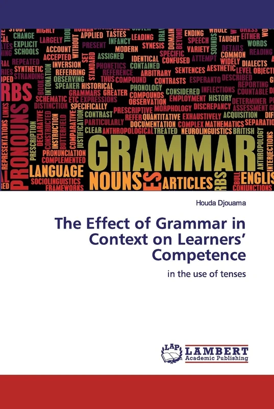 The Effect of Grammar in Context on Learners’ Competence: in the use of tenses