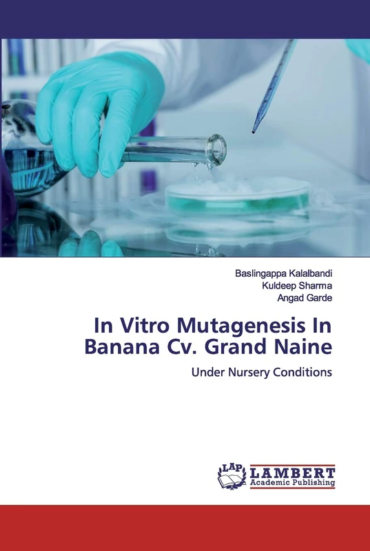 In Vitro Mutagenesis In Banana Cv. Grand Naine: Under Nursery Conditions