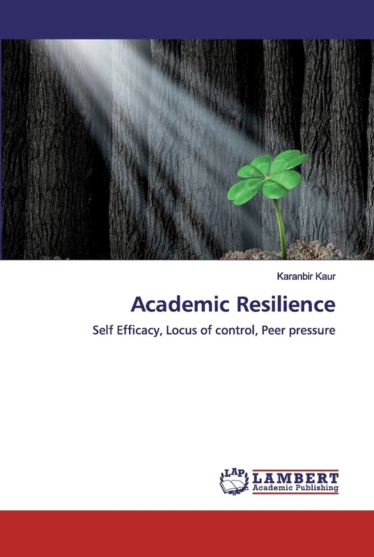 Academic Resilience: Self Efficacy, Locus of control, Peer pressure - Image 1