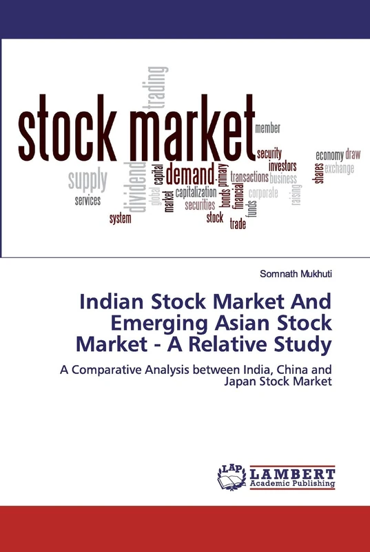 Indian Stock Market And Emerging Asian Stock Market - A Relative Study: A Comparative Analysis between India, China and Japan Stock Market