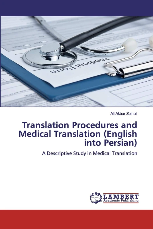 Translation Procedures and Medical Translation (English into Persian): A Descriptive Study in Medical Translation