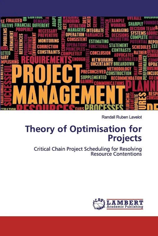 Theory of Optimisation for Projects: Critical Chain Project Scheduling for Resolving Resource Contentions