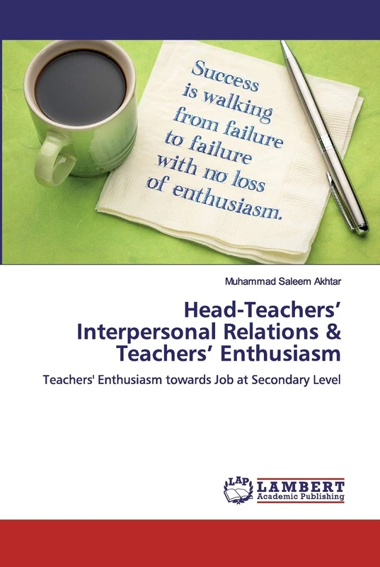 Head-Teachers’ Interpersonal Relations & Teachers’ Enthusiasm: Teachers' Enthusiasm towards Job at Secondary Level