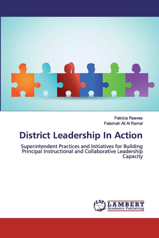 District Leadership In Action: Superintendent Practices and Initiatives for Building Principal Instructional and Collaborative Leadership Capacity