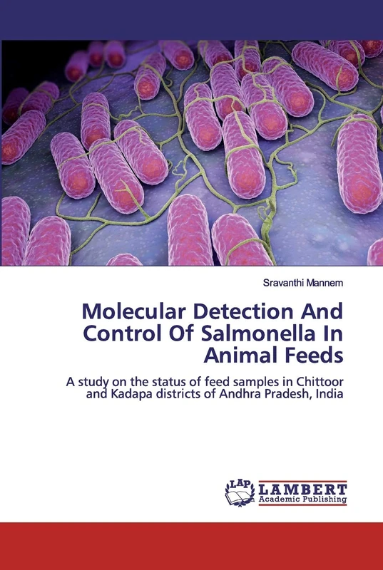 Molecular Detection And Control Of Salmonella In Animal Feeds: A study on the status of feed samples in Chittoor and Kadapa districts of Andhra Pradesh, India - Image 1