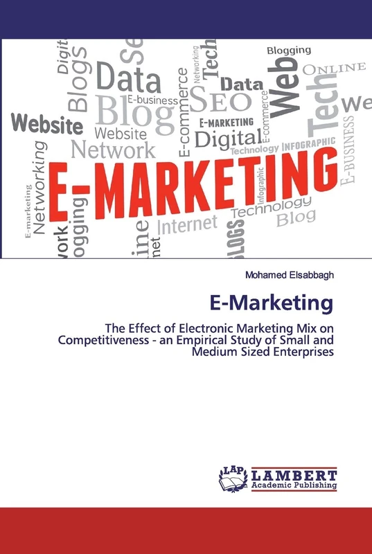 E-Marketing: The Effect of Electronic Marketing Mix on Competitiveness - an Empirical Study of Small and Medium Sized Enterprises