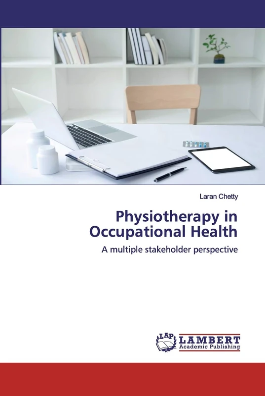 Physiotherapy in Occupational Health: A multiple stakeholder perspective