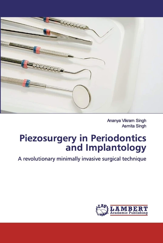 Piezosurgery in Periodontics and Implantology: A revolutionary minimally invasive surgical technique
