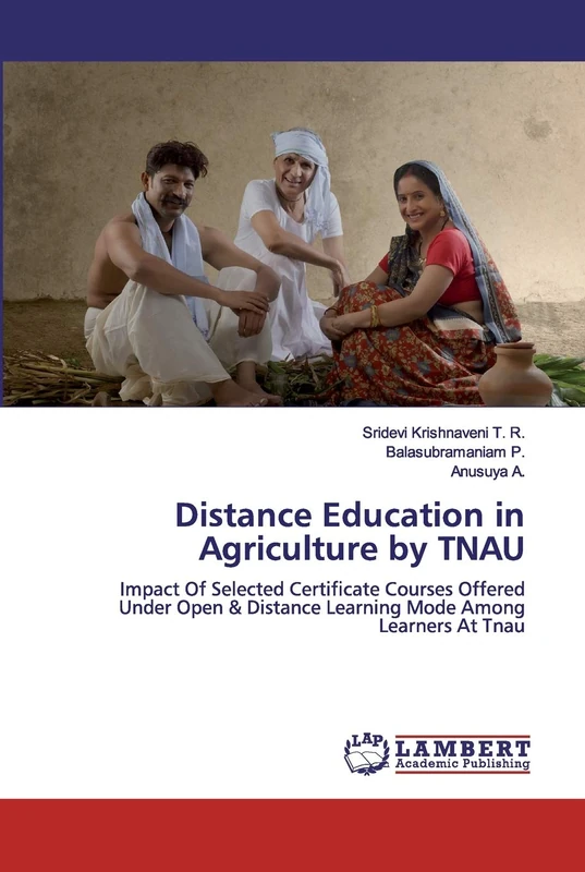 Distance Education in Agriculture by TNAU: Impact Of Selected Certificate Courses Offered Under Open & Distance Learning Mode Among Learners At Tnau - Image 1